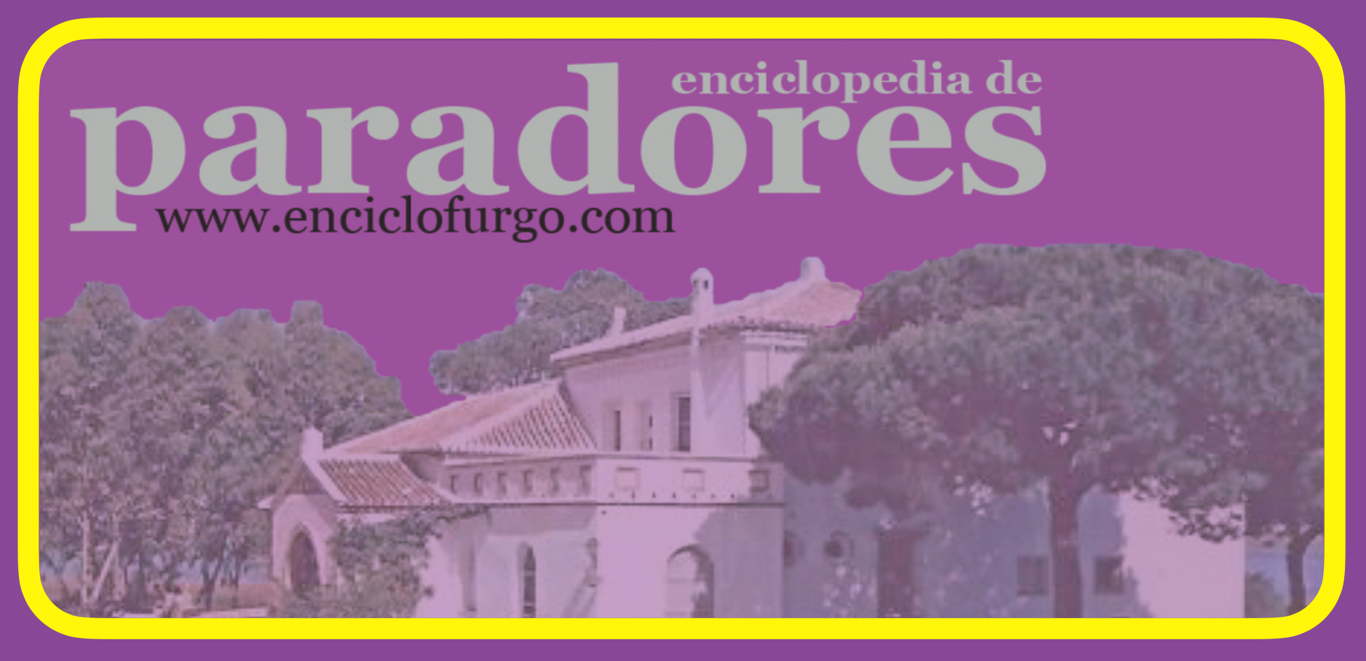 Enciclopedia de paradores